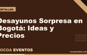 Desayunos sorpresa en Bogotá ideas y precios - Cocoa Eventos