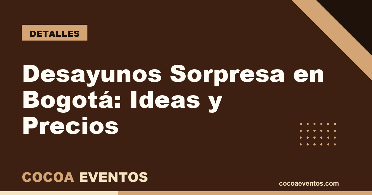 Desayunos sorpresa en Bogotá ideas y precios - Cocoa Eventos