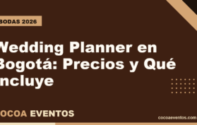 Wedding planner en Bogotá precios y qué incluye - Cocoa Eventos